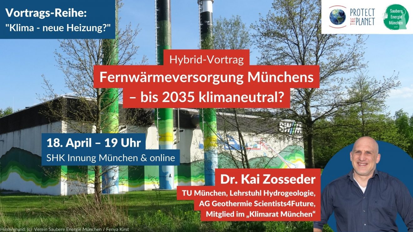 Dr. Kai Zosseder: „Fernwärmeversorgung Münchens – bis 2035 klimaneutral?“ 18. April | 19:00 - 21:00