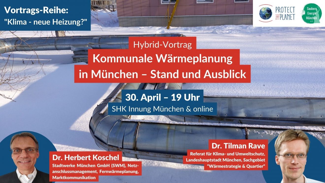 Dr. Tilmann Rave und Dr. Herbert Koschel: „Kommunale Wärmeplanung München – Stand und Ausblick“, 30. April | 19:00 - 21:00